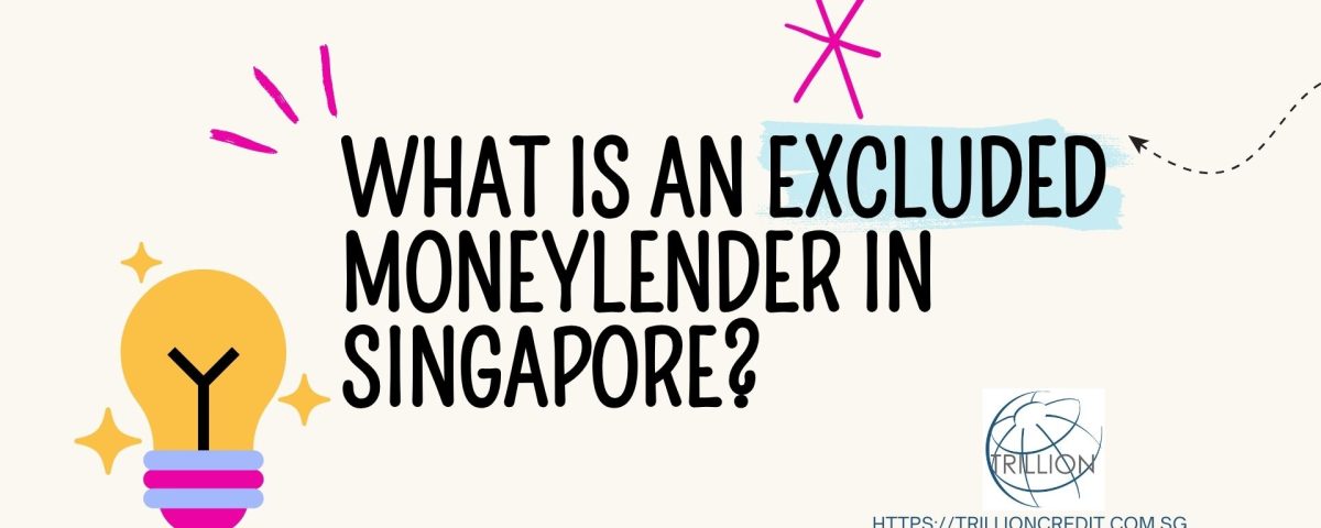 Excluded-Moneylender-in-Singapore