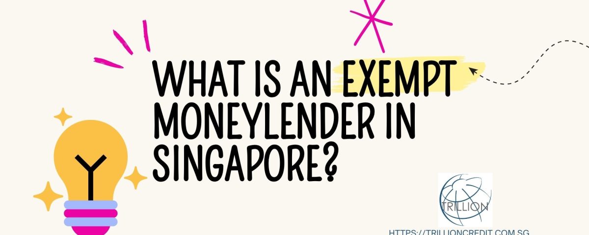 Exempt-Moneylender-in-Singapore