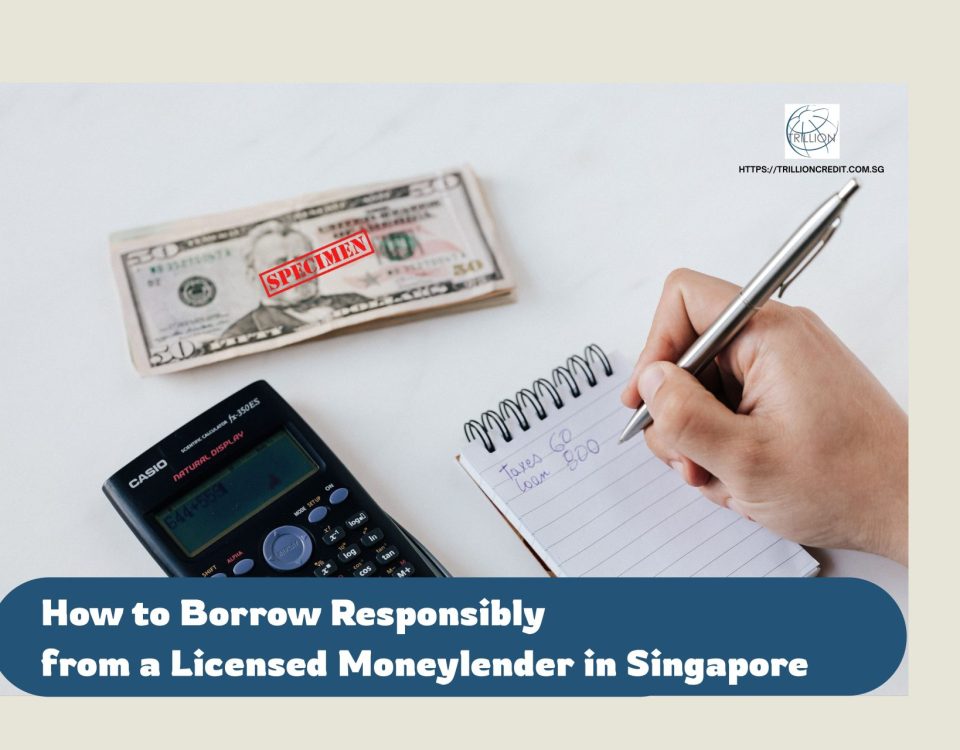 Tips-from-Trillion-Credit-On-How-to-Borrow-Responsibly-from-a-Licensed-Moneylender-in-Singapore